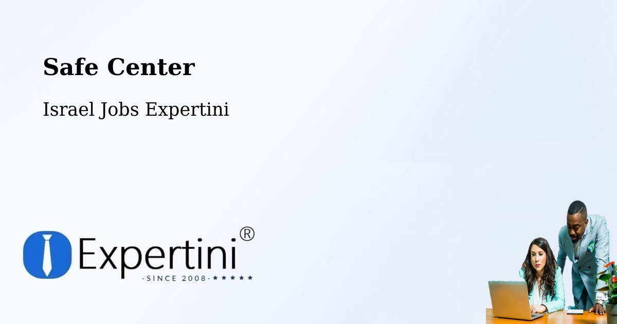 Safety Center – Har Adar - Israel Jobs Expertini